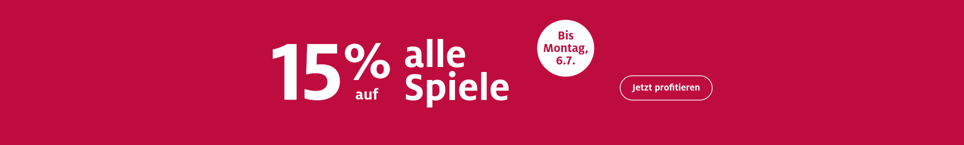 15% Rabatt auf alle Spiele - Bis Montag 6.7.